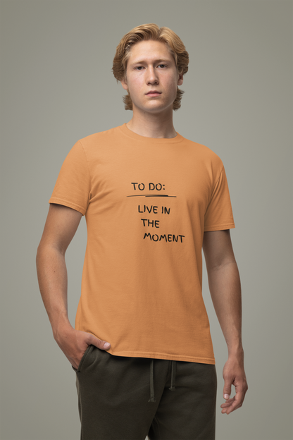 Live In The Moment - Graphic Printed T-Shirt